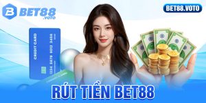 Hướng Dẫn Rút Tiền BET88 Cực Nhanh Chóng Chỉ Với 3 Phút